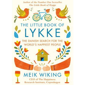   Meik Wiking: The Little Book of Lykke: The Danish Search for the World's Happiest People