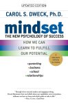 Carol S. Dweck: Mindset - The New Psychology of Success Carol S. Dweck: Mindset - The New Psychology of Success