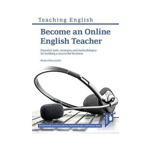 Become an Online English Teacher - Essential tools, strategies and methodologies for building a successful business