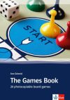 The Games Book: 20 Board Games for General and Business English The Games Book: 20 Board Games for General and Business English