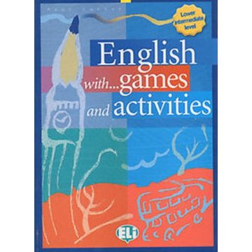   English with Games, Activities and Lots of Fun Lower Intermediate